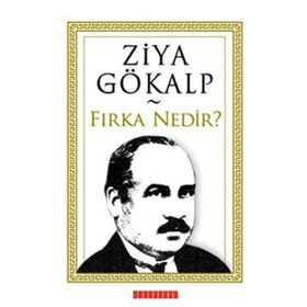 Fırka Nedir? - Ziya Gökalp