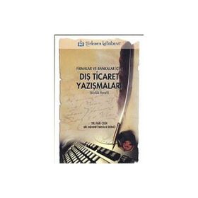 Firmalar ve Bankalar için Dış Ticaret Yazışmaları - Faik Çelik Mehmet Behzat Ekinci