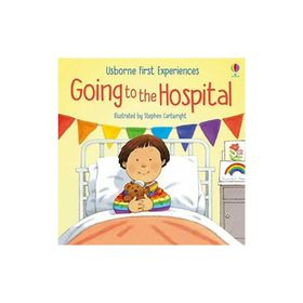 First Exp Going To The Hospital-Usborne Publishing