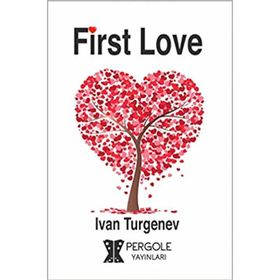 First Love - ivan sergevic turgenyev