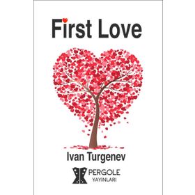 First Love - ivan sergevic turgenyev