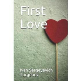 First Love - Ivan Turgenev