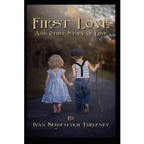 First Love - Ivan Turgenev