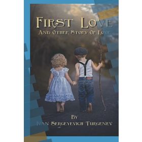 First Love - Ivan Turgenev