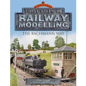 First Steps in Railway Modelling - C.J. Freezer, Nick Freezer