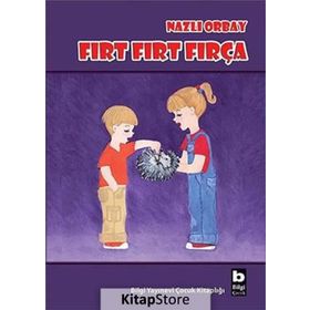 FIRT FIRT FIRÇA - NAZLI ORBAY