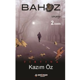 FIRTINA - BAHOZ - KAZIM ÖZ
