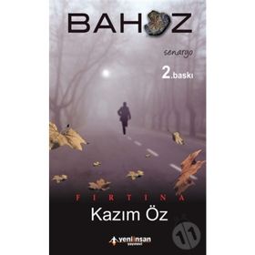 FIRTINA - BAHOZ - KAZIM ÖZ