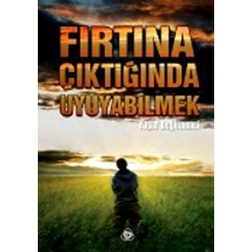 FIRTINA ÇIKTIĞINDA UYUYABILMEK - YAŞAR DEĞİRMENCİ