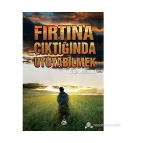 FIRTINA ÇIKTIĞINDA UYUYABILMEK - YAŞAR DEĞİRMENCİ