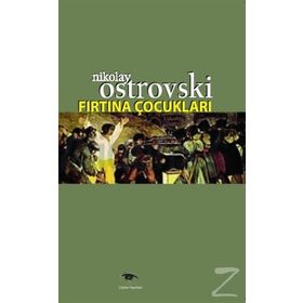 Fırtına Çocukları - Nikolay Ostrovski