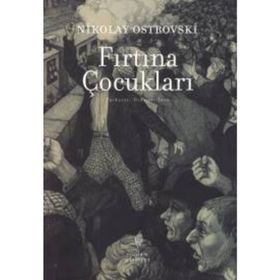 Fırtına Çocukları - Nikolay Ostrovski