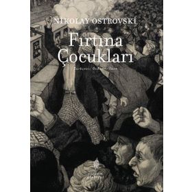 Fırtına Çocukları - Nikolay Ostrovski