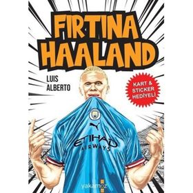 Fırtına Haaland Luis Alberto