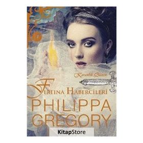 Fırtına Habercileri: Karanlık Düzen - Philippa Gregory