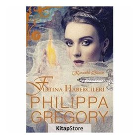 Fırtına Habercileri: Karanlık Düzen - Philippa Gregory