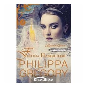 Fırtına Habercileri: Karanlık Düzen - Philippa Gregory