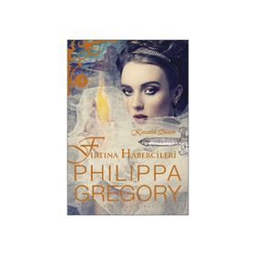 Fırtına Habercileri - Philippa Gregory