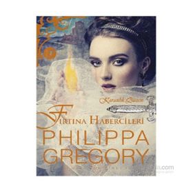 Fırtına Habercileri - Philippa Gregory