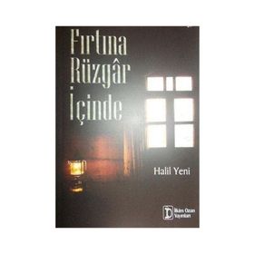 Fırtına Rüzgar İçinde - Halil Yeni