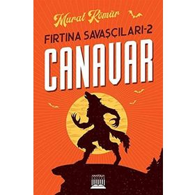Fırtına Savaşçıları 2 - Canavar - Murat Kömür