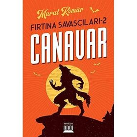 Fırtına Savaşçıları 2 - Canavar - Murat Kömür