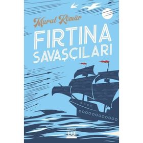 Fırtına Savaşçıları - Murat Kömür