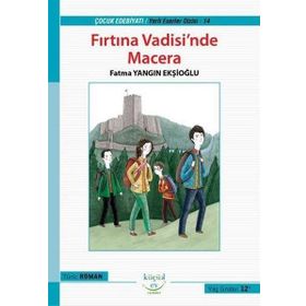 Fırtına Vadisi’nde Macera - Fatma Yangın Ekşioğlu