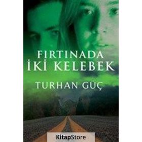 Fırtınada İki Kelebek - Turhan Güç