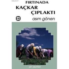 FIRTINADA KAÇKAR ÇIPLAKTI - ASIM GÖNEN