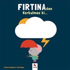 Fırtınadan Korkulmaz ki... - Orianne Lallemand