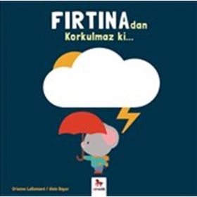 Fırtınadan Korkulmaz ki... - Orianne Lallemand