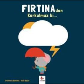 Fırtınadan Korkulmaz ki... - Orianne Lallemand