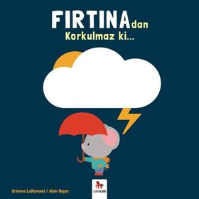 Fırtınadan Korkulmaz ki... - Orianne Lallemand