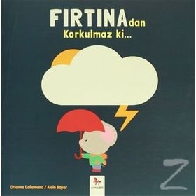 Fırtınadan Korkulmaz ki... - Orianne Lallemand