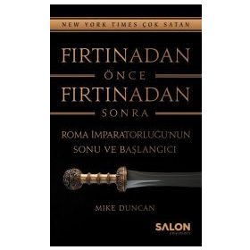 Fırtınadan Önce Fırtınadan Sonra - Mike Duncan