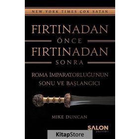 Fırtınadan Önce Fırtınadan Sonra - Mike Duncan
