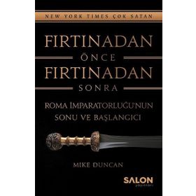 Fırtınadan Önce Fırtınadan Sonra - Mike Duncan