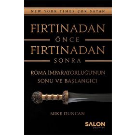 Fırtınadan Önce Fırtınadan Sonra - Mike Duncan
