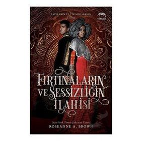 Fırtınaların ve Sessizliğin İlahisi - Roseanne A. Brown
