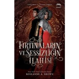 Fırtınaların ve Sessizliğin İlahisi - Roseanne A. Brown