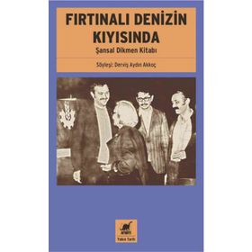 Fırtınalı Denizin Kıyısında - Şansal Dikmen Kitabı - Derviş Aydın Akkoç