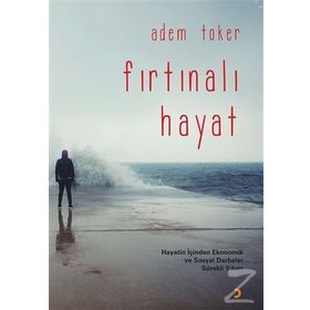 Fırtınalı Hayat - Adem Toker