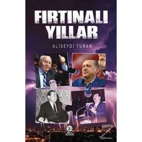 Fırtınalı Yıllar - Ali Seydi Turan