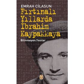 Fırtınalı Yıllarda İbrahim Kaypakkaya - Emrah Cilasun