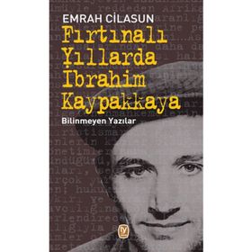 Fırtınalı Yıllarda İbrahim Kaypakkaya - Emrah Cilasun