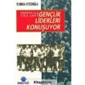 FIRTINALI YILLARIN GENÇLİK LIDERLERI KONUŞUYOR - TURHAN FEYİZOĞLU
