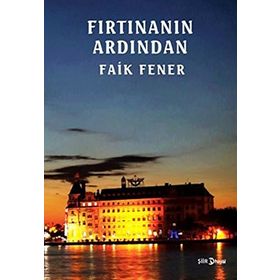 Fırtınanın Ardından - Faik Fener