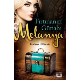 Fırtınanın Günahı - Melanya - Burhan Gültekin