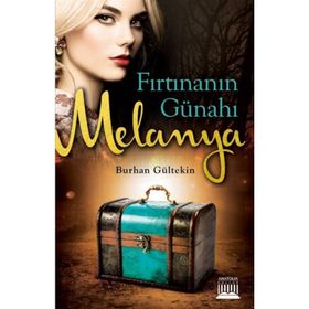 Fırtınanın Günahı - Melanya - Burhan Gültekin
